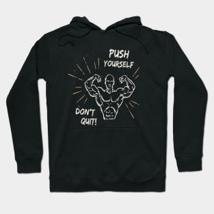 push yourself don't quit Hoodie